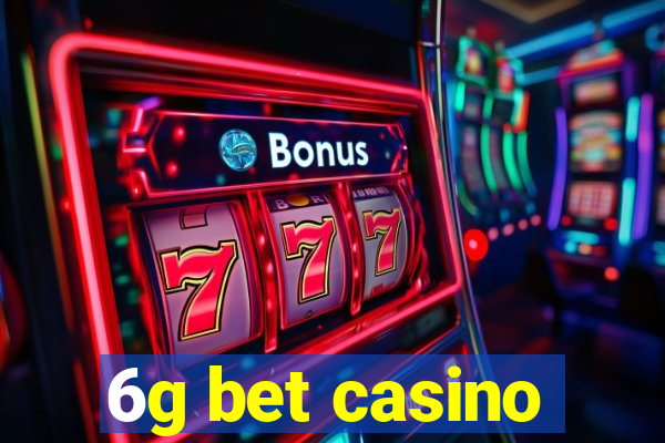 6g bet casino